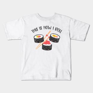 Kawaii How I Roll Sushi Kids T-Shirt